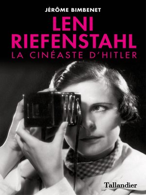 cover image of Leni Riefenstahl, la cinéaste d'Hitler